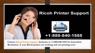 Ricoh Printer Support  1-888-840-1555 - Assistant Services
