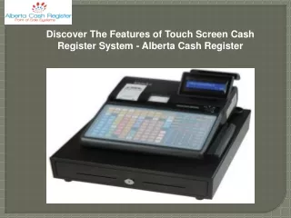discover the features of touch screen cash