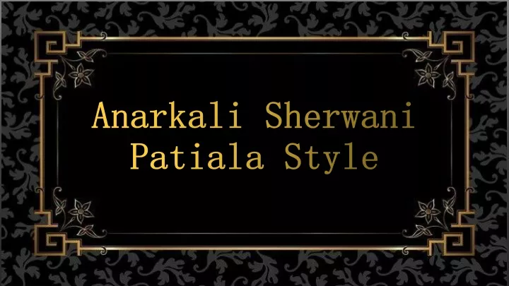 anarkali sherwani patiala style