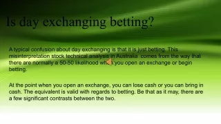 Is day exchanging betting trade