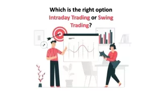 Which is the right option Intraday Trading or Swing Trading