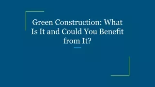 green construction what is it and could