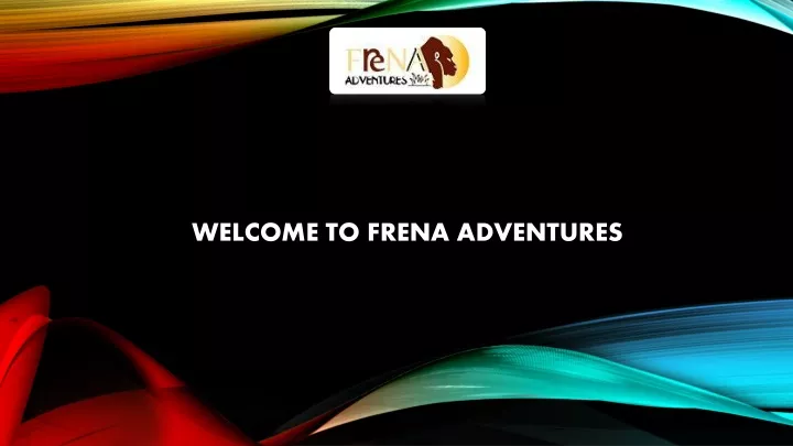 welcome to frena adventures