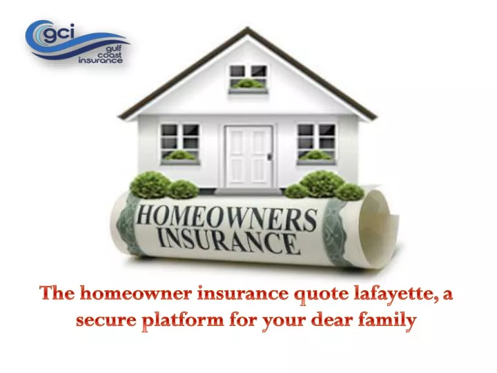 the homeowner insurance quote lafayette a secure