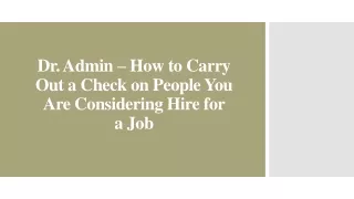 Dr. Admin – Carry Out a Check on People You Are Considering Hire for a Job