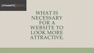 what is necessary for a website to look more