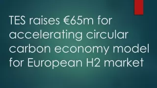 TES raises €65m for accelerating circular carbon