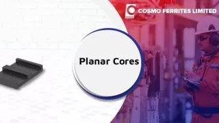 Selecting Planar Cores For Your Power Applications