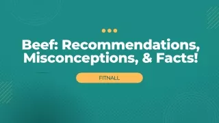 beef recommendations misconceptions facts fitnall