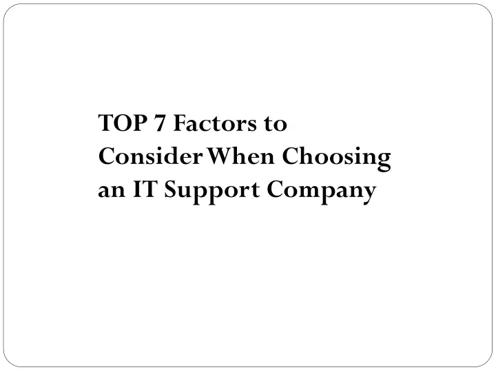 top 7 factors to consider when choosing