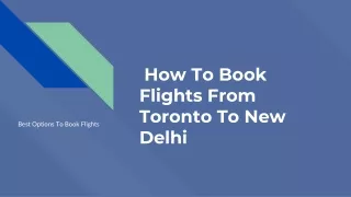 How to Book Flights from Toronto to New Delhi