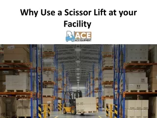 why use a scissor lift at your facility