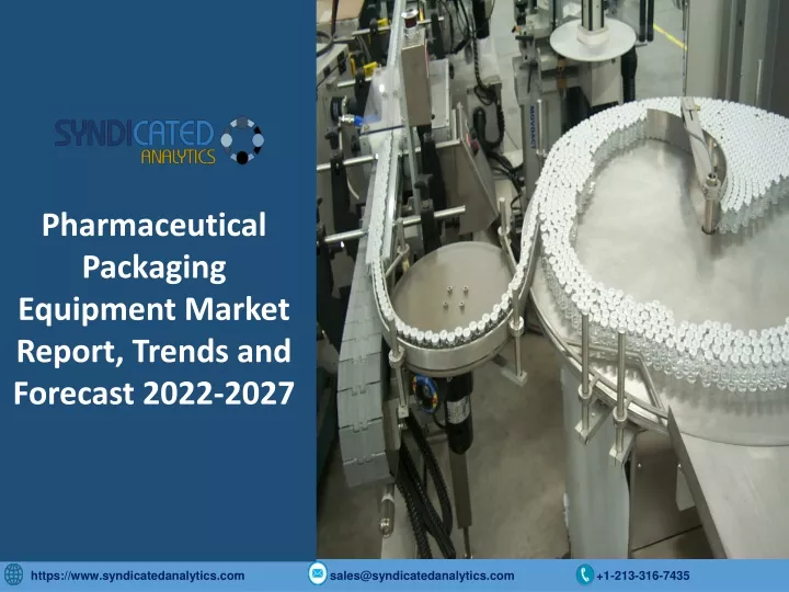 pharmaceutical packaging equipment market report