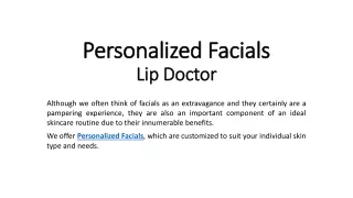 Personalized Facials - Lip Doctor