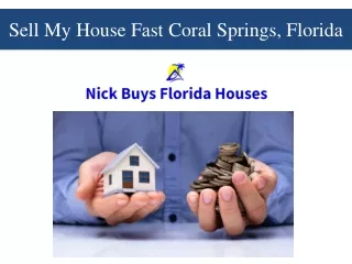 Sell My House Fast Coral Springs, Florida