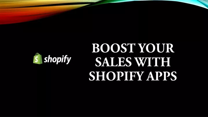 boost your sales with shopify apps