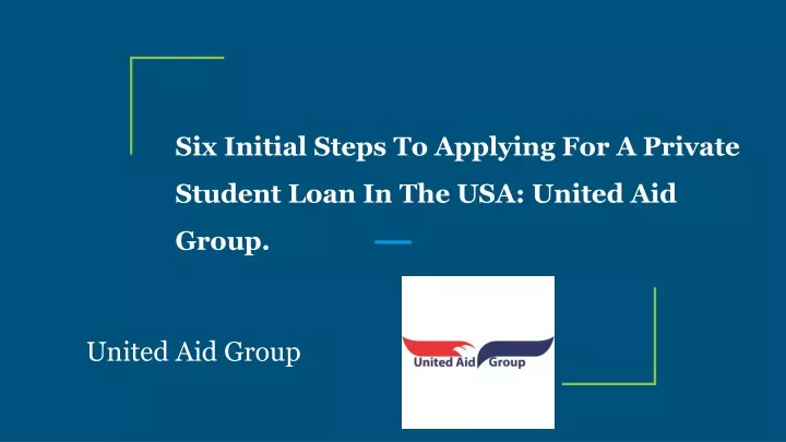 six initial steps to applying for a private student loan in the usa united aid group