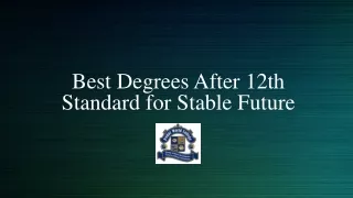 Best Degrees After 12th Standard for Stable Future