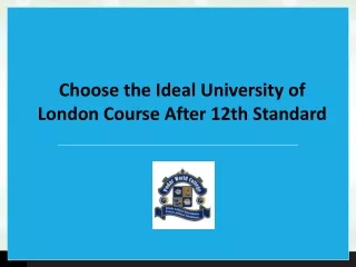 Choose the Ideal University of London Course After 12th Standard