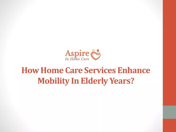 how home care services enhance mobility in elderly years