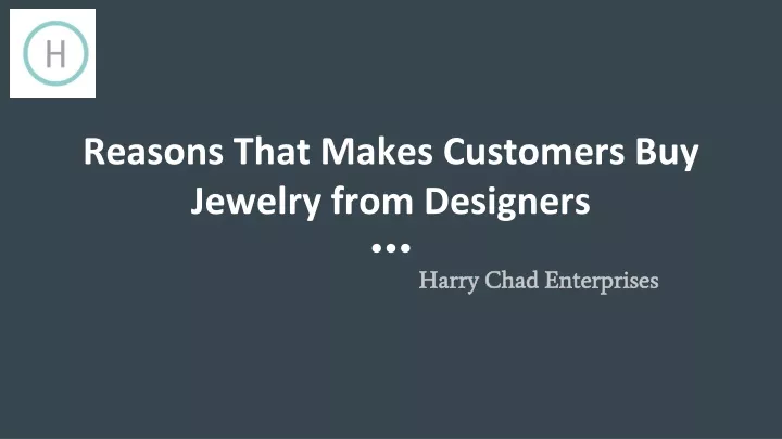 reasons that makes customers buy jewelry from designers