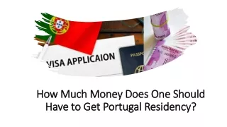 How Much BankBalance Should I Have to Get Portugal Residency