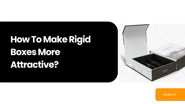 how to make rigid boxes more attractive