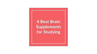 4 Best Brain Supplements for Studying