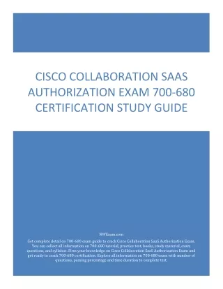 Cisco Collaboration SaaS Authorization Exam 700-680 Certification Study Guide