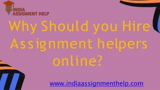why should you hire a ss i g nment h e l p e r s