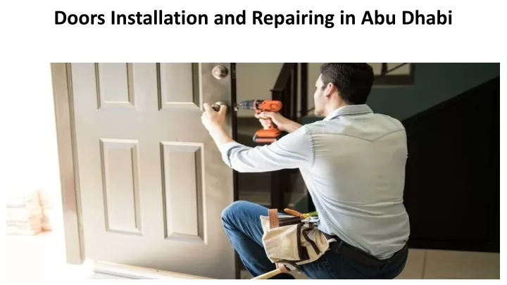 doors installation and repairing in abu dhabi