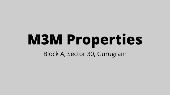 m3m properties block a sector 30 gurugram