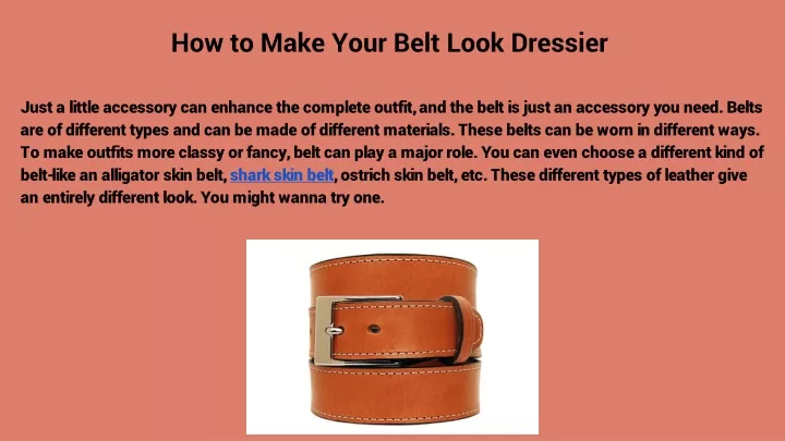 how to make your belt look dressier