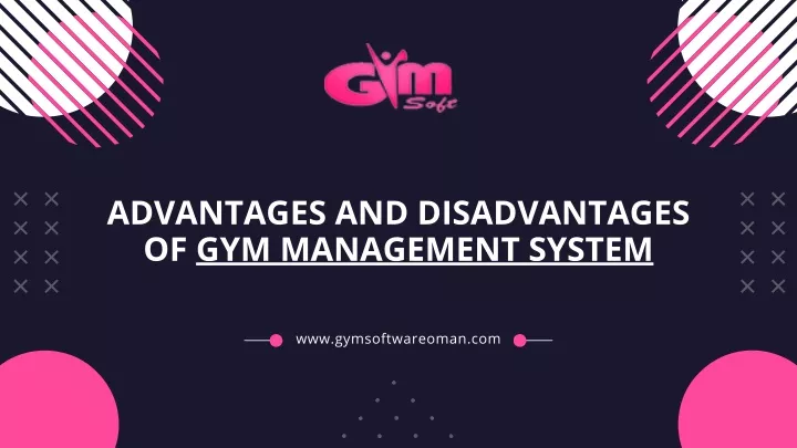 advantages and disadvantages of gym management