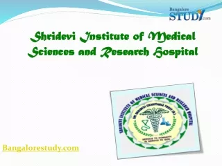 Shridevi Institute of Medical Sciences and Research Hospital