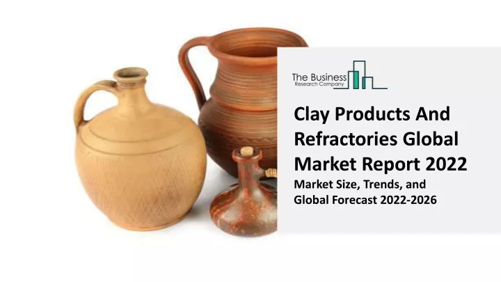 clay products and refractories global market