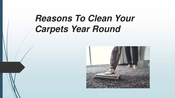 reasons to clean your carpets year round