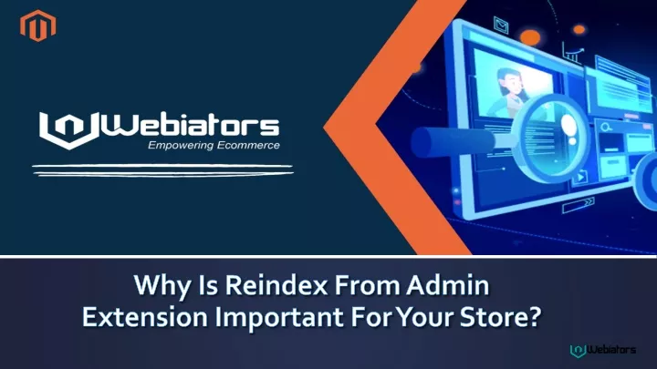 why is reindex from admin extension important for your store