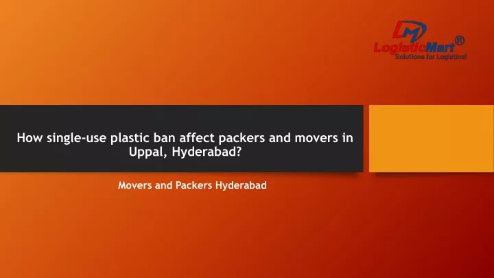 how single use plastic ban affect packers and movers in uppal hyderabad