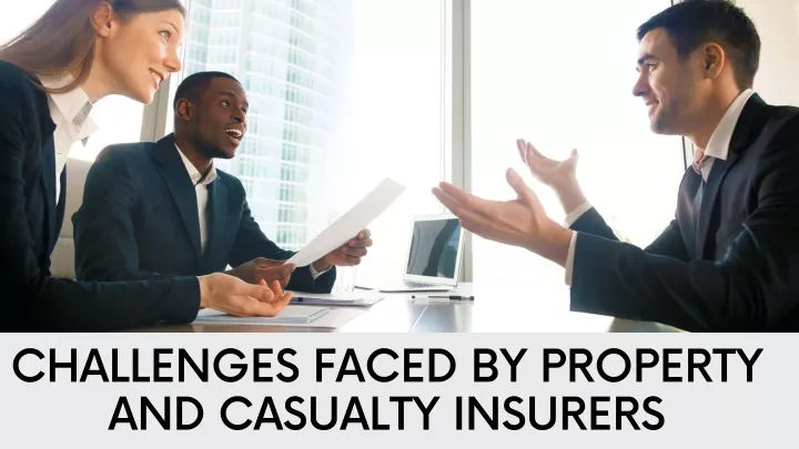 challenges faced by property and casualty insurers