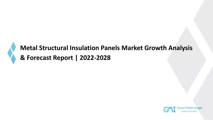 metal structural insulation panels market growth