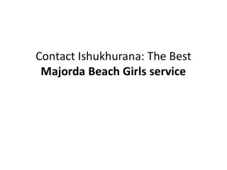 Contact Ishukhurana The Best Majorda Beach Girls service