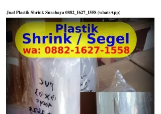 jual plastik shrink surabaya 0882 i627 i558