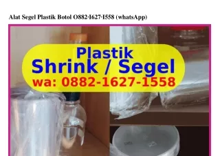 alat segel plastik botol o882 i627 i558 whatsapp