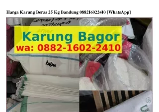 harga karung beras 25 kg bandung 0882i60224i0