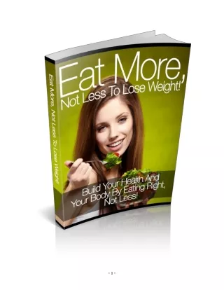Eat More Not Less and Lose Weight