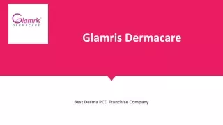 Best Derma PCD Franchise Company - Glamris Dermacare
