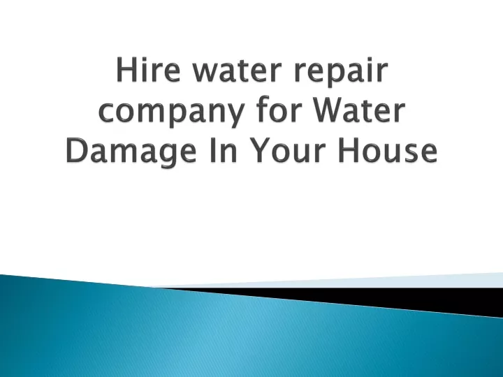 hire water repair company for water damage in your house