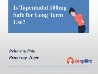 Is Tapentadol 100mg Safe for Long Term Use