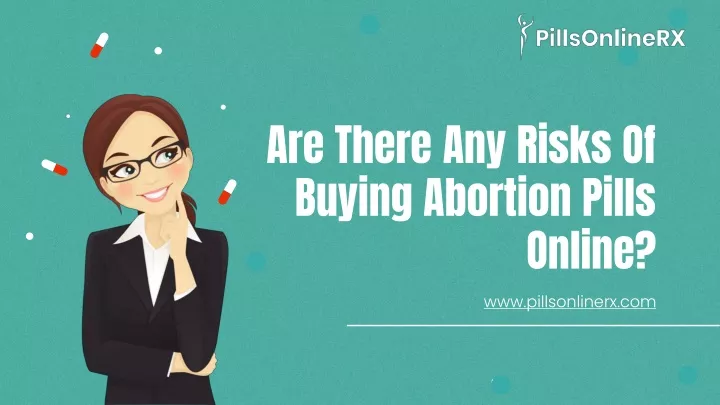 are there any risks of buying abortion pills
